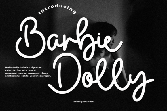 Barbie Dolly Script: A Typeface for Timeless Elegance