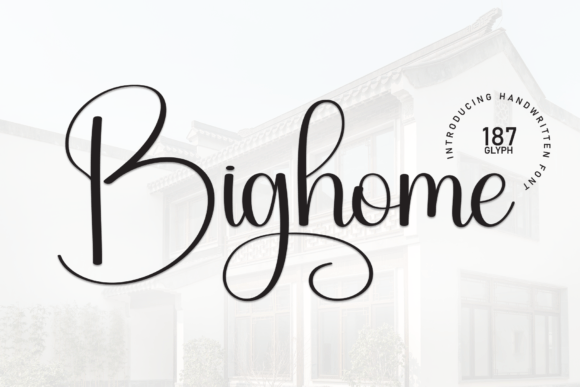 Discover the Warmth of Bighome: A Handwritten Font for Creative Projects