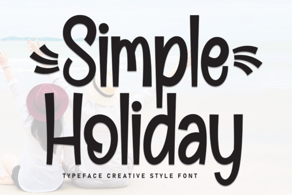Simple Holiday: A Font That Brings Playful Energy to Your Work