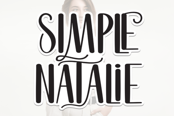 Simple Natalie: A Font That Radiates Carefree Charm